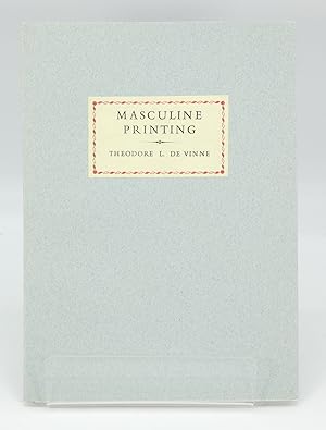 Masculine Printing : a paper ordered to be printed by the sixth annual convention of the United T...
