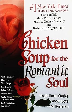 Chicken Soup for the Romantic Soul: Inspirational Stories About Love and Romance