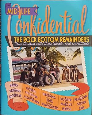 Mid-Life Confidential: The Rock Bottom Remainders Tour America with Three Chords and an Attitude