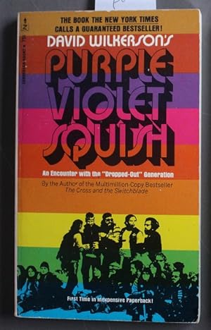 Purple Violet Squish.- Encounter with The 'Dropped-Out' Generation (Zondervan Book #16200p )