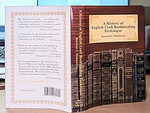 A History of English Craft Bookbinding Technique. Bernard C. Middleton. Foreward By Howard M. Nix...