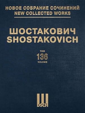 New collected works of Dmitri Shostakovich. Vol. 136. "The Unforgettable Year 1919". Music to the...