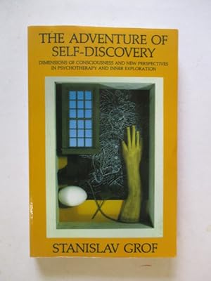 The Adventure of Self-Discovery: Dimensions of Consciousness and New Perspectives in Psychotherap...