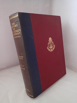 The History of The King's Regiment (Liverpool) 1914-1919: Vol I 1914-1915