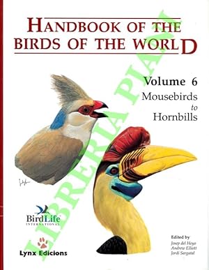 Handbook of the birds of the world. Volume 6. Mousebirds to Hornbills.