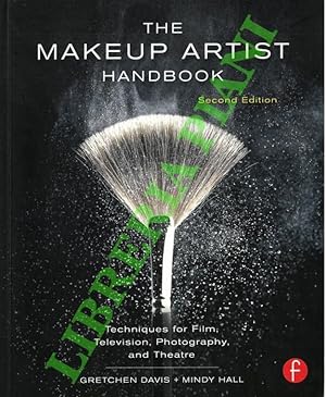 The Makeup artist handbook. Techniques for Film, Television, Photography, and Theatre.