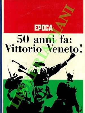 50 anni fa: Vittorio Veneto!