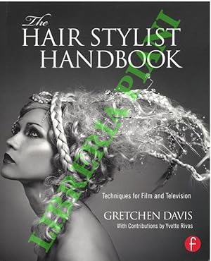 The Hair Stylist Handbook : Techniques for Film and Television.
