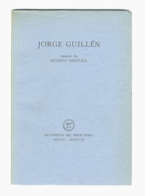 Jorge Guillén, tradotto da Eugenio Montale.