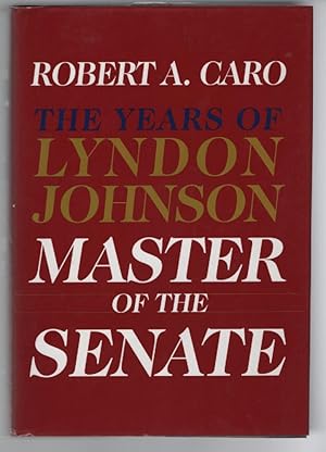 Master of the Senate: The Years of Lyndon Johnson