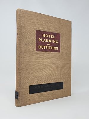 Hotel Planning and Outfitting: Commercial, Residential, Recreational. A Compilation of Authoritat...