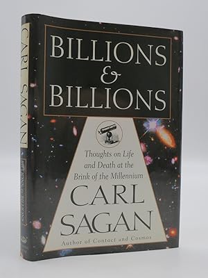 BILLIONS AND BILLIONS Thoughts on Life and Death At the Brink of the Millennium