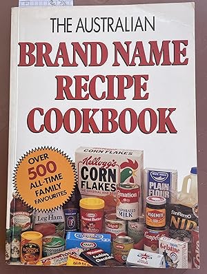 The Australian Brand Name Recipe Cookbook
