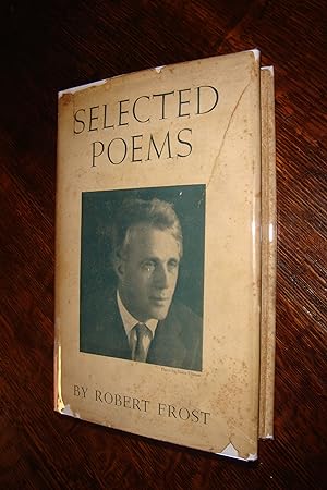 Sected Poems from A Boy's Will, North of Boston, Mountain Interval, New Hampshire & West-running ...