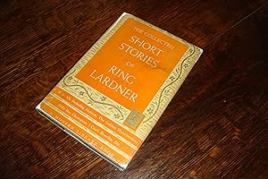 The Collected Short Stories of Ring Lardner - First Modern Library Edition stated in orange DJ - ...