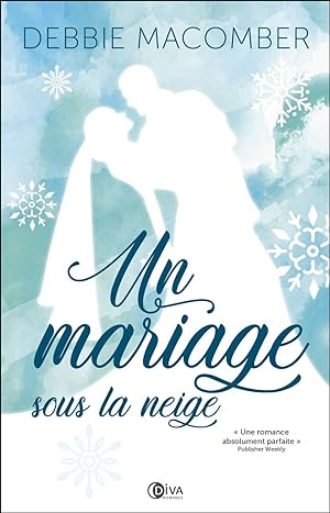 Un mariage sous la neige: Une romance absolument parfaite