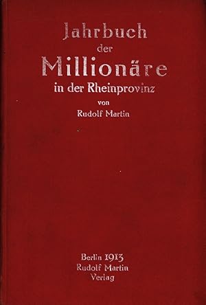 Jahrbuch des Vermögens und Einkommens der Millionäre in der Rheinprovinz. 1913.