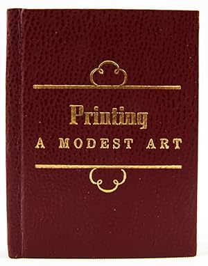 Printing, a Modest Art. Based on an Address Delivered at the University of Oklahoma, October 22, ...