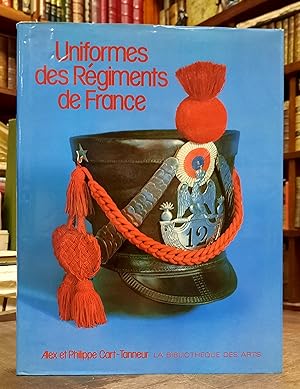 Uniformes des Régiments de France. 1740 - 1945