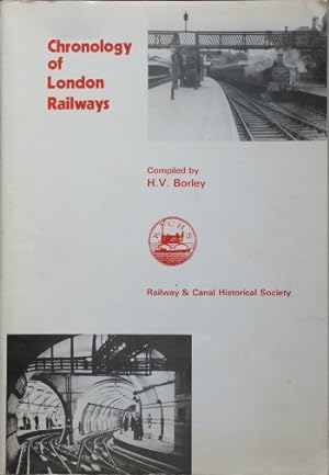 CHRONOLOGY OF LONDON RAILWAYS