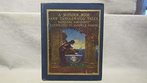A Wonder Book and Tanglewood Tales First printing,1910 10 color plates after Maxfield Parrish.