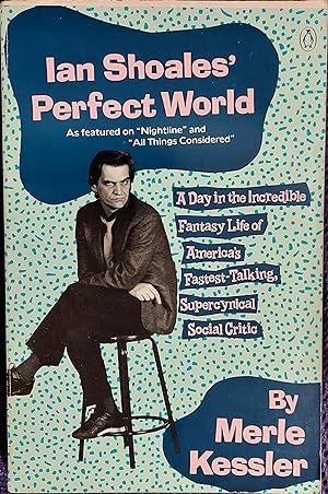 Ian Shoales' Perfect World
