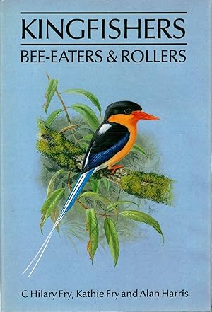 Kingfishers, Bee-eaters and Rollers: A Handbook