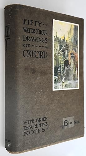Fifty water-colour drawings of Oxford : reproduced in colour