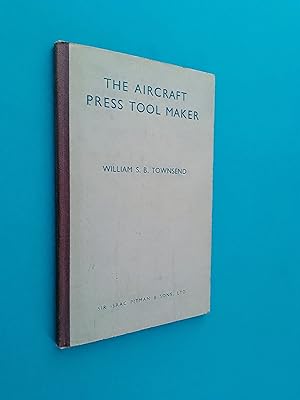 The Aircraft Press Tool Maker