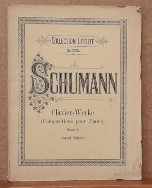 Clavier-Werke (Klavier) Band 5 (Compositions pour Piano, Kritisch revidirt, phrasirt und mit Fing...