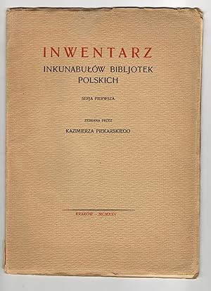 Inwentarz inkunabułów bibliotek polskich. Seria pierwsza [Polish]