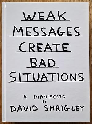 Weak Messages Create Bad Situations: A Manifesto