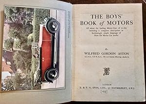 THE BOYS BOOK OF MOTORS ALL ABOUT THE LEADING MOTOR CARS OF TODAY INCLUDING A COMPLETE DESCRIPTIO...