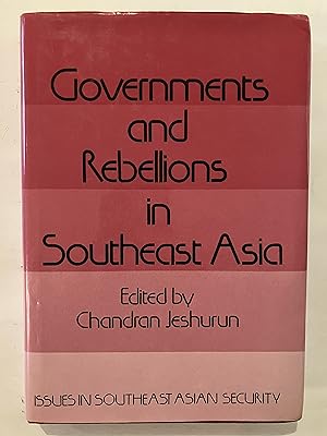 Governments and rebellions in Southeast Asia (Issues in Southeast Asian security)