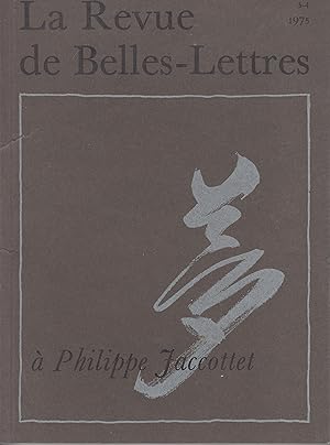 La Revue des Belles-Lettres. No 3-4. A Philippe Jaccottet