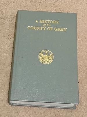 A History of the County of Grey