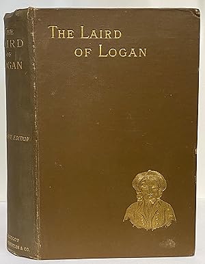 The Laird of Logan Or, Anecdotes and Tales Illustrative of the Wit and Humour of Scotland