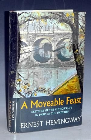 A Moveable Feast, Sketches of the Author's Life in Paris in the Twenties