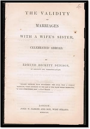The Validity of Marriages with a Wife's Sister, Celebrated Abroad [Theology] [English Law]