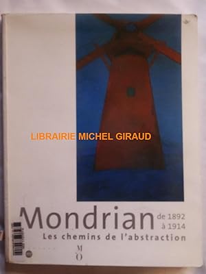 Mondrian de 1892 à 1914 Les Chemins vers l'abstraction