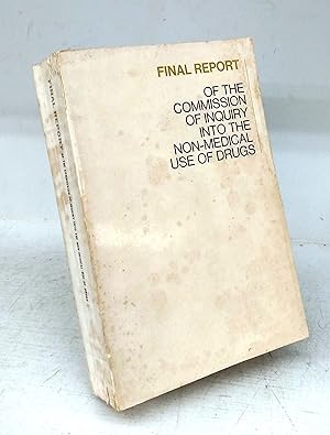 Final Report of the Commission of Inquiry into the Non-Medical Use of Drugs