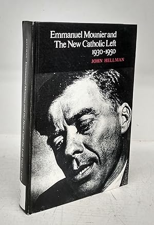 Emmanuel Mounier and The New Catholic Left 1930-1950