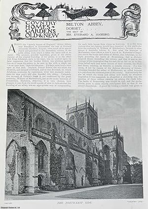 Milton Abbey, Dorset. The Seat of Mr. Everard A. Hambro. Several pictures and accompanying text, ...