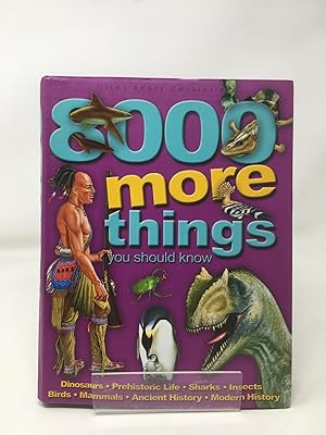 8000 More Things You Should Know