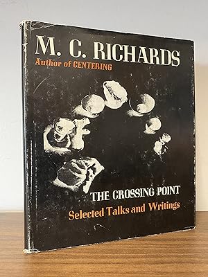 The Crossing Point: Selected Talks and Writings (Signed)