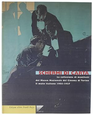 SCHERMI DI CARTA. La collezione di manifesti del Museo Nazionale del Cinema di Torino. Il muto it...