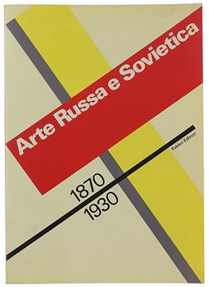 ARTE RUSSA E SOVIETICA 1870-1930.: