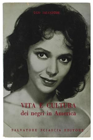 VITA E CULTURA DEI NEGRI IN AMERICA. Con liriche, spirituals e blues tradotti da Carlo Moriondo.: