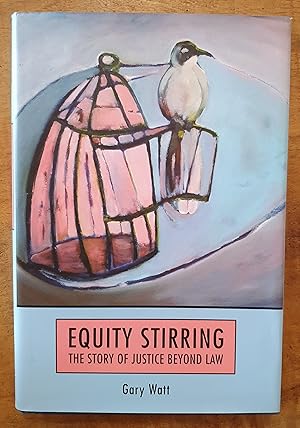 EQUITY STIRRING: The Story of Justice Beyond Law