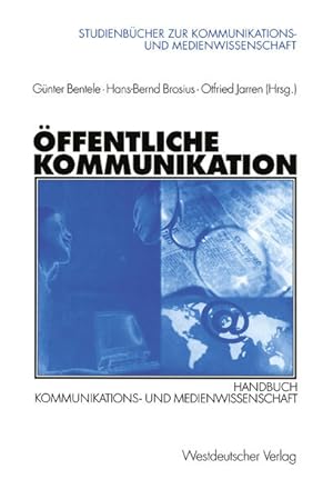 Öffentliche Kommunikation. Handbuch Kommunikations- und Medienwissenschaft.